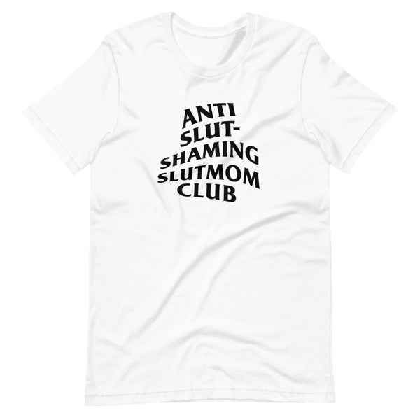 Anti Slut-Shaming Slutmom Unisex T-Shirt